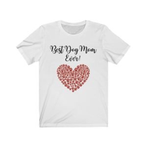 Best Dog Mom Ever Tee | Dog Paw Heart Tee | Dog Paw Tee | Unisex Jersey Short Sleeve Tee