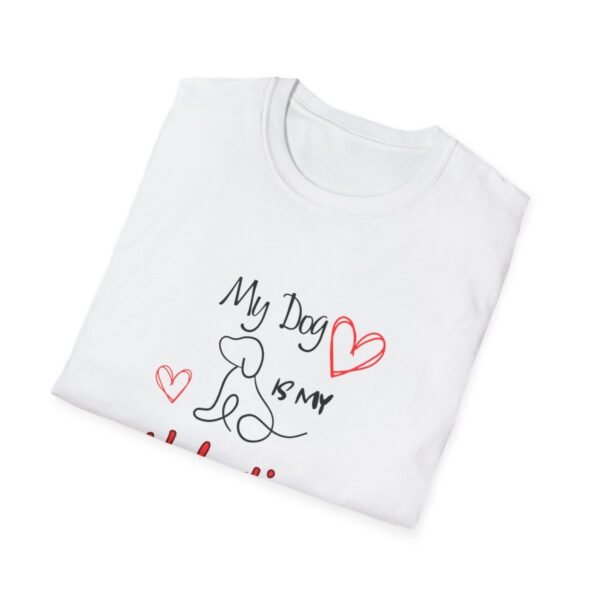 My Dog is My Valentine Tee - Image 4